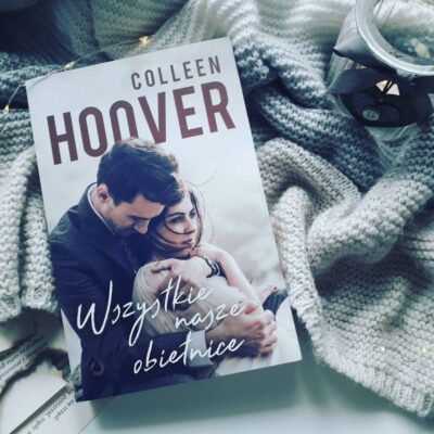 „Wszystkie nasze obietnice” Colleen Hoover