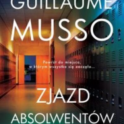 „Zjazd absolwentów” Guillaume Musso