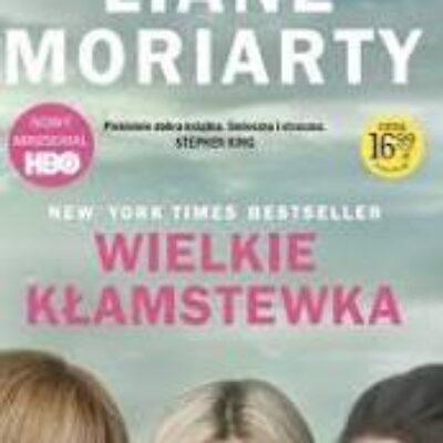 „Wielkie Kłamstewka” Liane Moriarty
