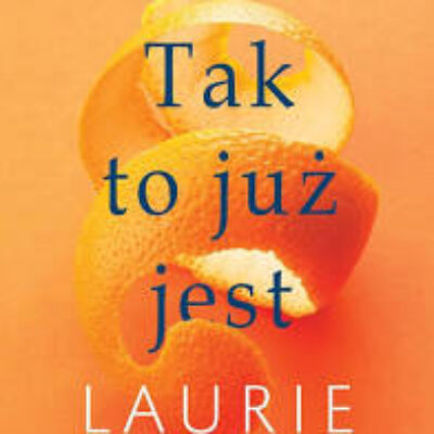 „Tak to już jest” Laurie Frankel