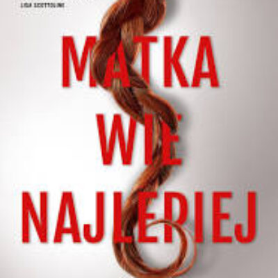 „Matka wie najlepiej” Kira Peikoff