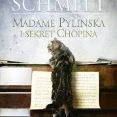 „Madame Pylinska i sekret Chopina” Eric-Emmanuel Schmitt