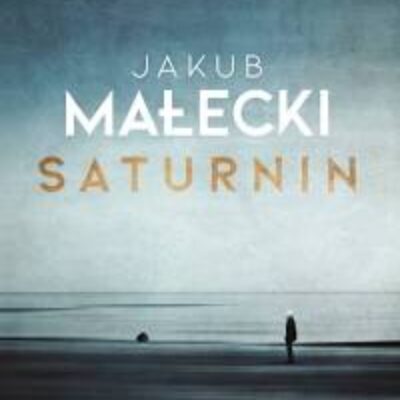 „Saturnin” Jakub Małecki