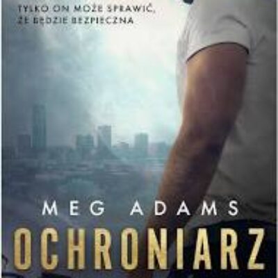 „Ochroniarz” Meg Adams