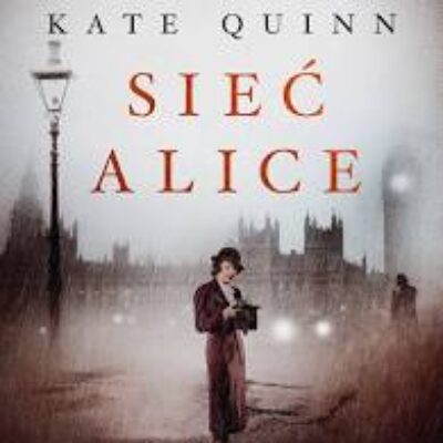 „Sieć Alice” Kate Quinn
