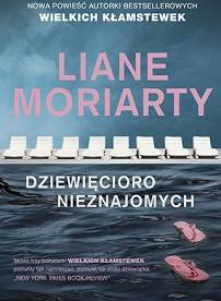 Read more about the article „Dziewięcioro nieznajomych” Liane Moriarty