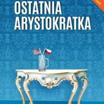 „Ostatnia arystokratka” Evžen Boček