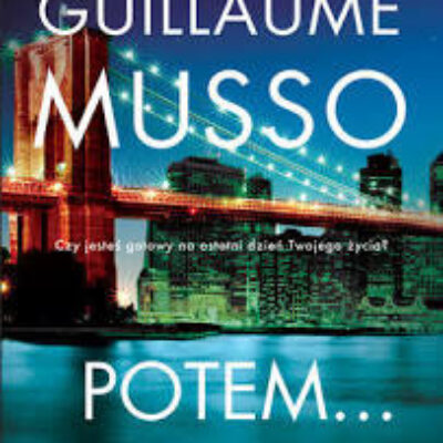 „Potem” Guillaume Musso