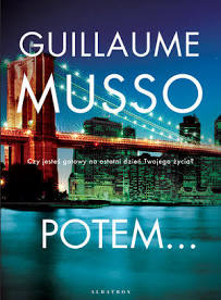 Read more about the article „Potem” Guillaume Musso