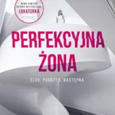 „Perfekcyjna żona” J.P. Delaney