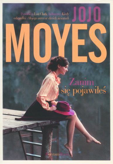 Read more about the article „Zanim się pojawiłeś” Jojo Moyes