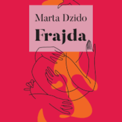 “Frajda” Marta Dzido