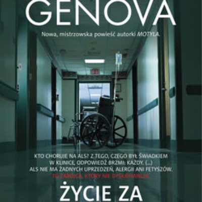 „Życie za wszelką cenę” Lisa Genova