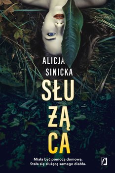 Read more about the article Alicja Sinicka „Służąca”