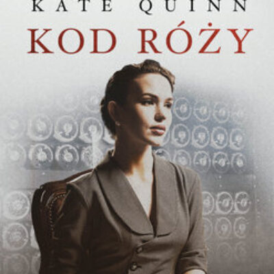 „Kod róży” Kate Quinn