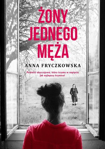 Read more about the article „Żony jednego męża” Anna Fryczkowska