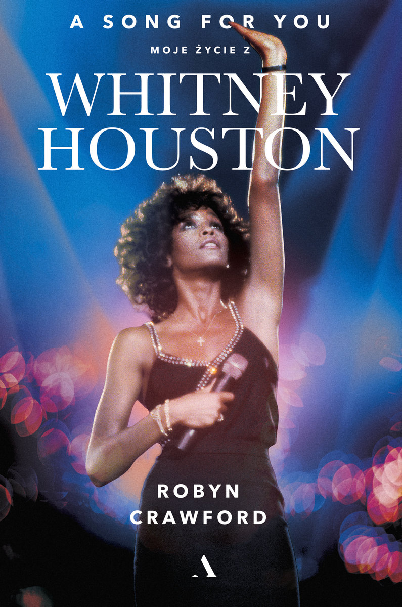 Read more about the article „ A song for you. Moje życie z WHITNEY HOUSTON” Robyn Crawford