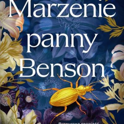 „Marzenie panny Benson” Rachel Joyce