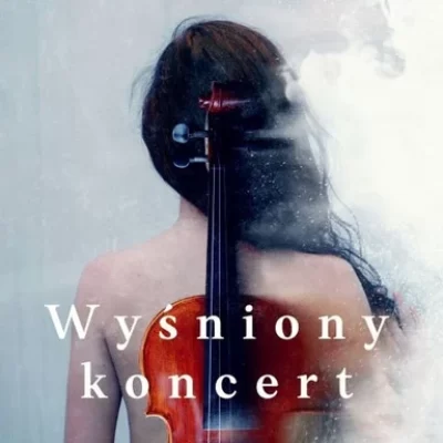 Anna Bałenkowska „Wyśniony koncert”